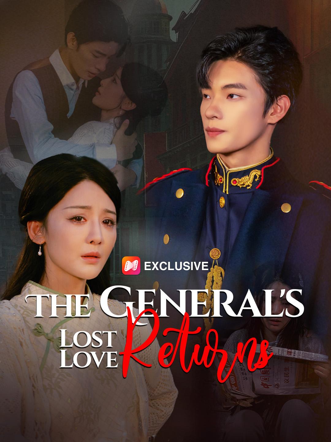 The General's Lost Love Returns