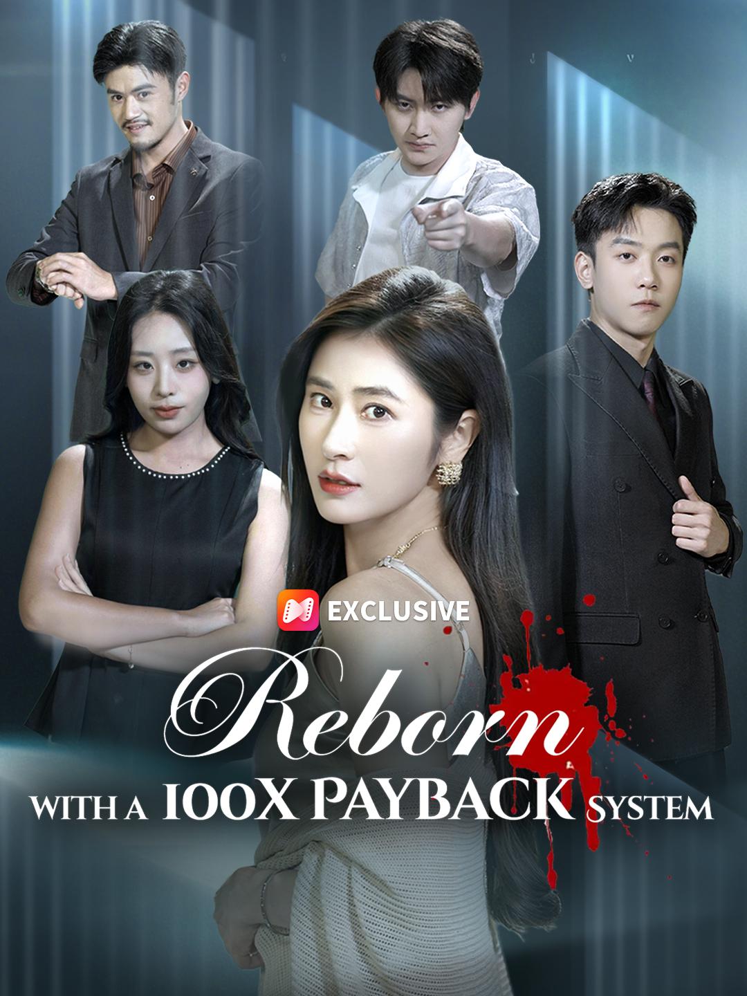 Reborn with a 100x Payback System