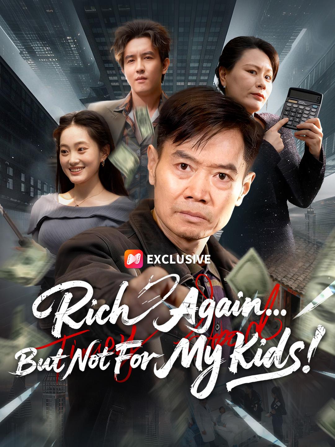 Rich Again... But Not For My Kids!