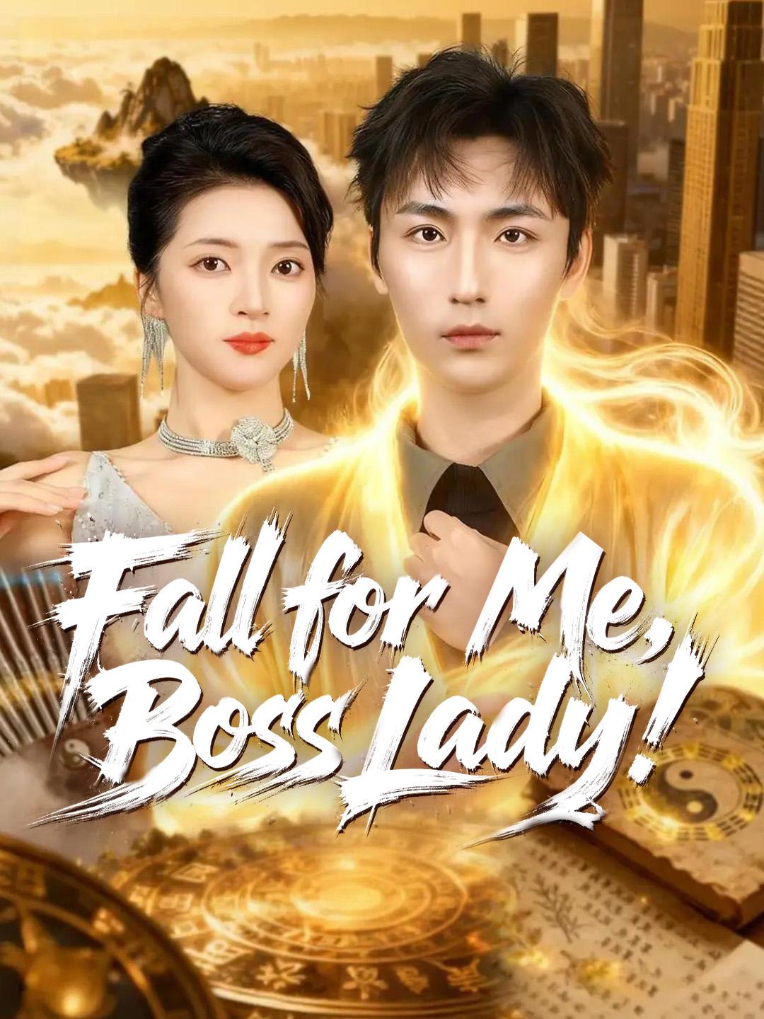 Fall for Me, Boss Lady!