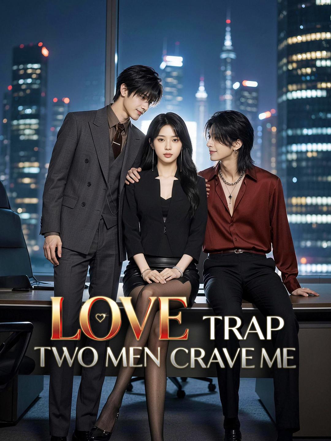 Love Trap: Two Men Crave Me