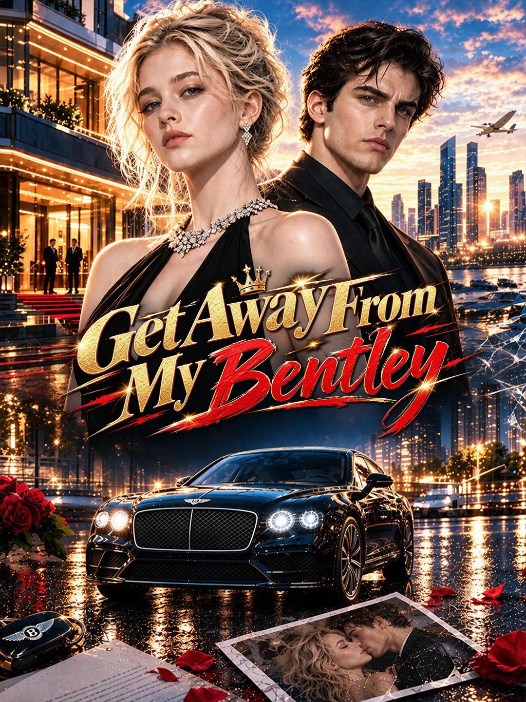Get Away From My Bentley